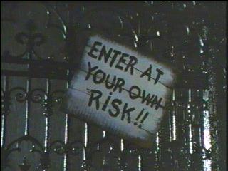 Enter At Your Own Risk!