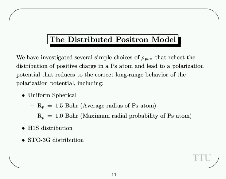 The Distributed Positron Model -- Slide
11